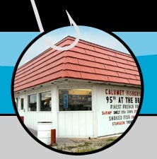 Calumet Fisheries Take Out